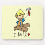 I Build Stick Figure Carpenter Tshirts Mouse Pads