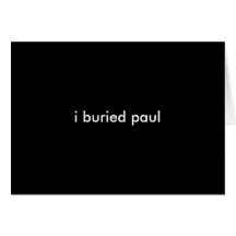 i buried paul~ card