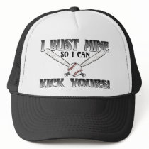 I Bust Mine....Kick Yours Softball Mesh Hats