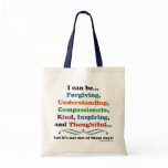 I can be Forgiving Canvas Bags