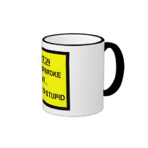I can fix broke but I can't fix stupid Mugs