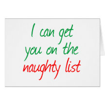 I can get you on the Naughty List Card