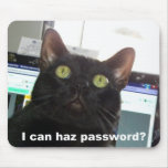 I Can Haz Password Cat Mouse Pads