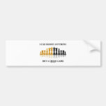 I Can Resist Anything But A Chess Game Bumper Sticker