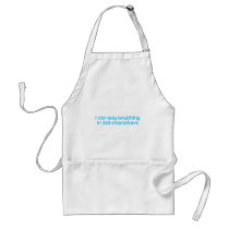 I can say anything in 140 characters apron