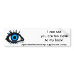 I CAN SEE U DIR Bumper Sticker