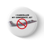 I Cancelled My Corporate Jet buttons