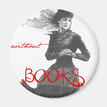 I Cannot Live Without Books Fridge Magnets