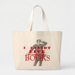 I cannot live without my books - male canvas bag