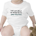I can't even walk yet tee shirt