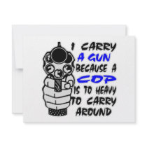 I Carry A Gun Because A Cop Is Too Heavy Custom Invite