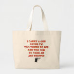 I CARRY A GUN CAUSE I'M TOO YOUNG TO DIE BAG
