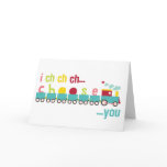 I ch ch choose you Valentines Card