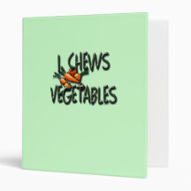 I Chews Vegetables Garden 3 Ring Binder