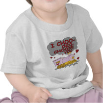 I Choo Choo Choose You Tshirt
