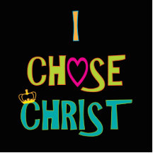 I Chose Christ Acrylic Cut Outs