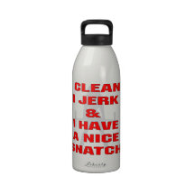 I Clean I Jerk & I Have A Nice Snatch Water Bottle