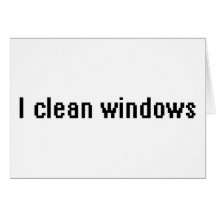 I clean windows greeting card