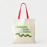 "I Clobbered a Snake on the Frontier" Game Bag