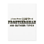 I Come From A Long Line of Frontiersman Postcards
