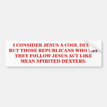 I CONSIDER JESUS A COOL DUDE. BUMPER STICKERS