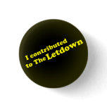 I contributedto The Letdown Pinback Buttons