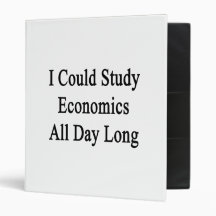 I Could Study Economics All Day Long Binder