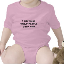 I cry when ugly people hold me t shirt