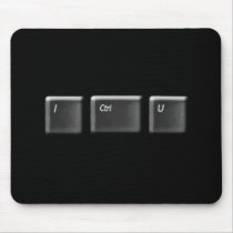 I Ctrl U  Mousepad with Attitude