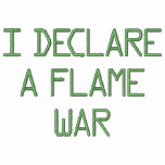 I DECLARE A FLAME WAR embroidered shirts