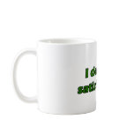 I demand satisfaction coffee mug