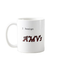 I design AMV's Mugs
