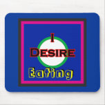I Desire Eating Mouse Pad