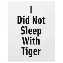 I Did Not Sleep With Tiger Full Colour Flyer