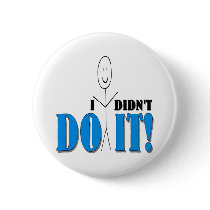 I Didn't Do It Pin