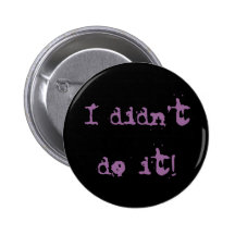 I Didn't Do It Button