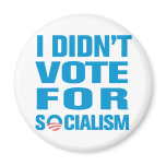 I Didn't Vote For Socialism Refrigerator Magnet