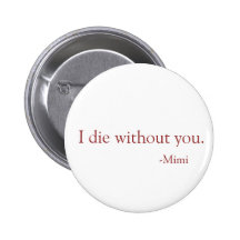 I die without you pin