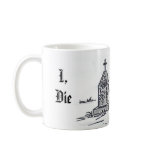 I, Die, You, F'in Care Coffee Mugs