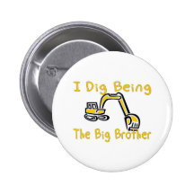 i dig being the big brother pinback buttons