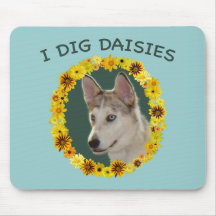 I Dig Daisies Ausky Dog Mousepad