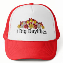 I Dig Daylilies Cap Trucker Hats