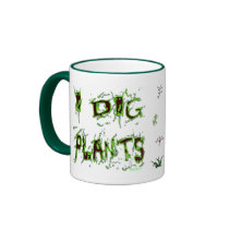 I Dig Plants Gardener Slogan Coffee Mug