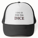 I Do It For the Dice