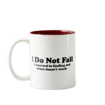 I Do Not Fail Mugs