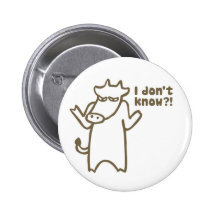 I Don’t Know Cartoon Cow Button