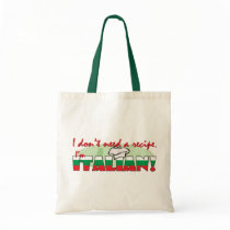 I don’t need a recipe I’m Italian Bags