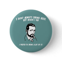 I Don't Always - 1