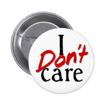 I don't care pinback button