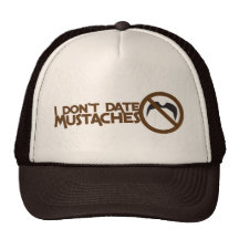 i dont date moustaches hats